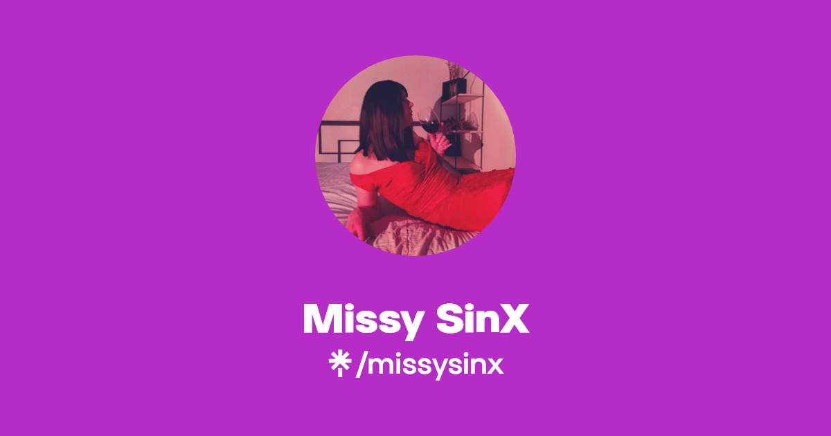 Missy SinX - Find Missy SinX Onlyfans - Linktree