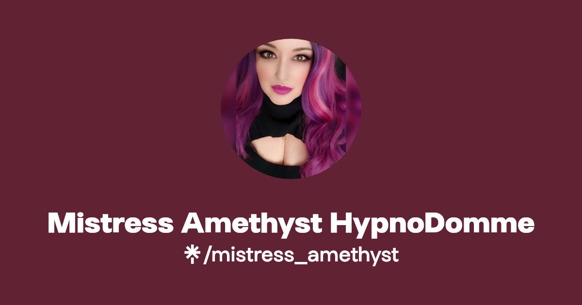Mistress Amethyst HypnoDomme - Find Mistress Amethyst HypnoDomme Onlyfans - Linktree