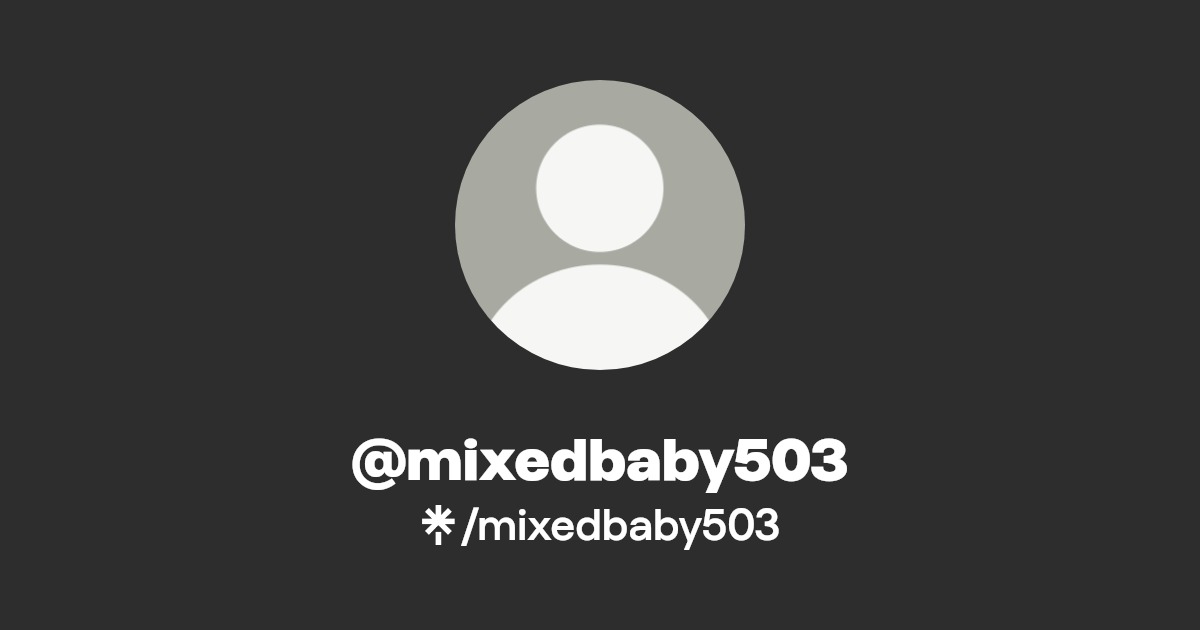 mixedbaby503 - Find @mixedbaby503 Onlyfans - Linktree