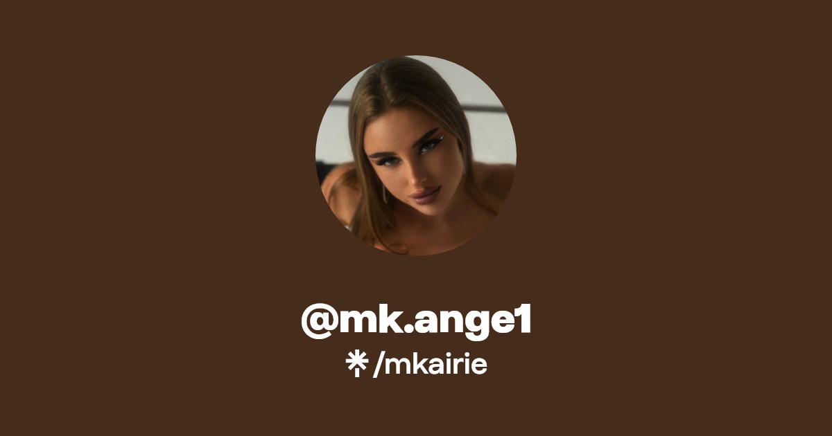 @mk.ange1 - Find @mk.ange1 Onlyfans - Linktree