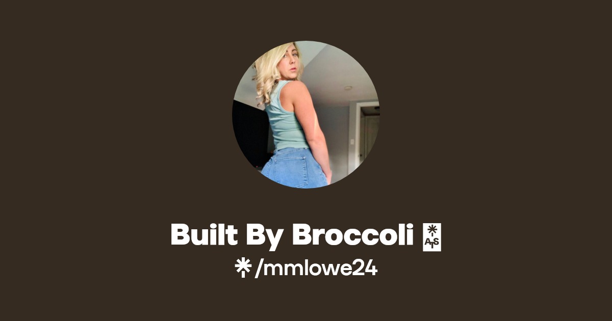 Built By Broccoli 🍑 - Find Built By Broccoli 🍑 Onlyfans - Linktree