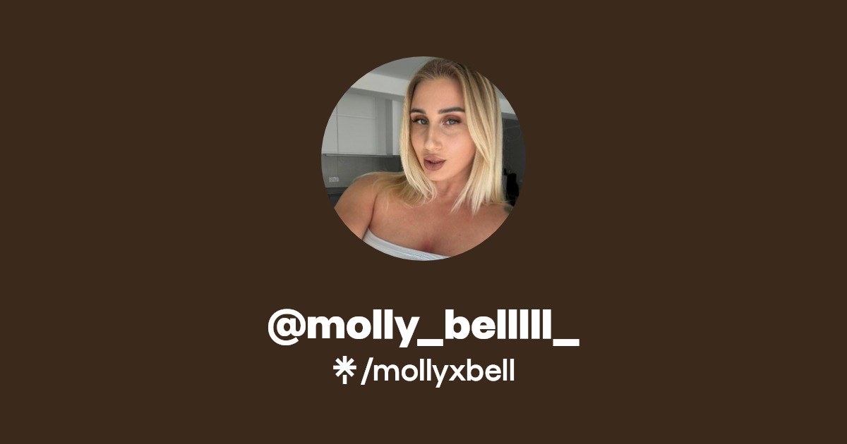 @molly_belllll_ - Find @molly_belllll_ Onlyfans - Linktree