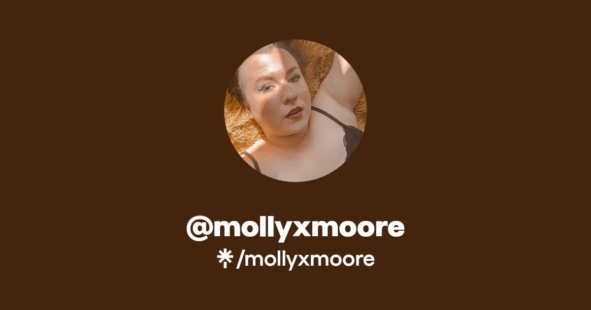 mollyxmoore - Find @mollyxmoore Onlyfans - Linktree