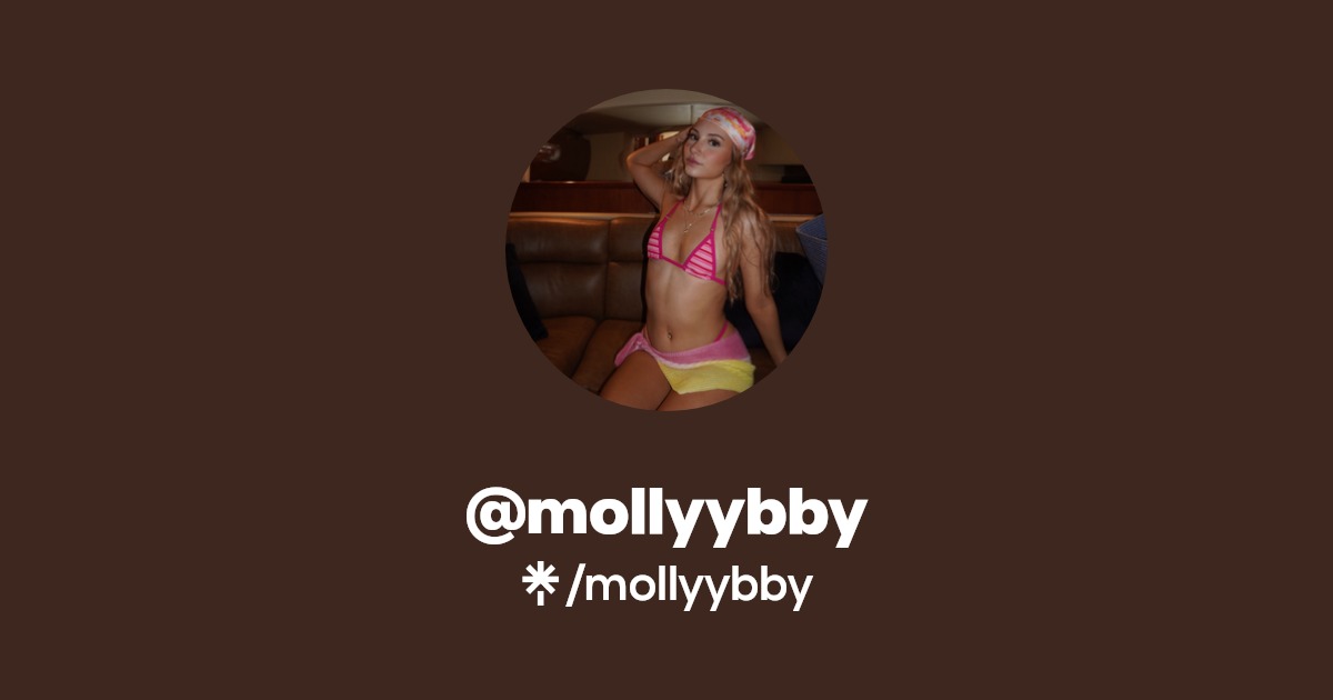mollyybby - Find @mollyybby Onlyfans - Linktree