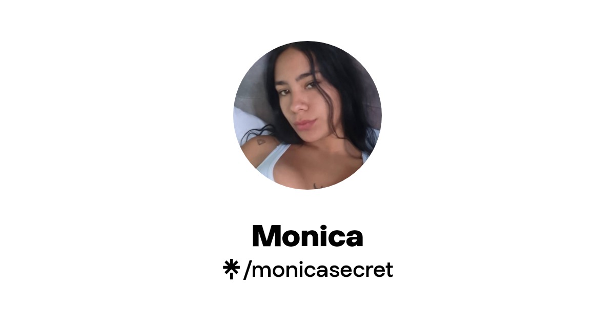 Monica - Find Monica Onlyfans - Linktree