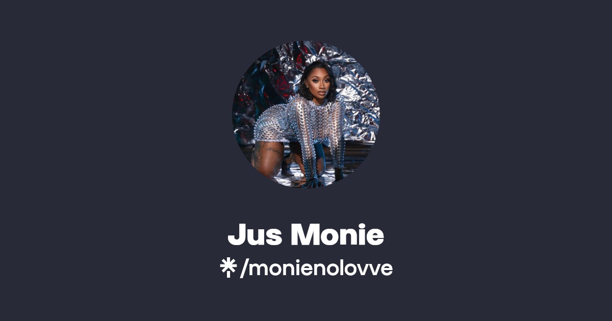 Jus Monie - Find Jus Monie Onlyfans - Linktree