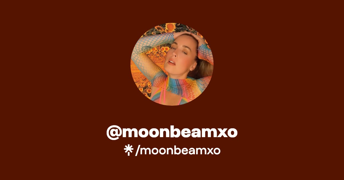 moonbeamxo - Find @moonbeamxo Onlyfans - Linktree