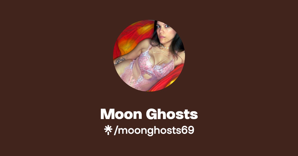 Moon Ghosts - Find Moon Ghosts Onlyfans - Linktree