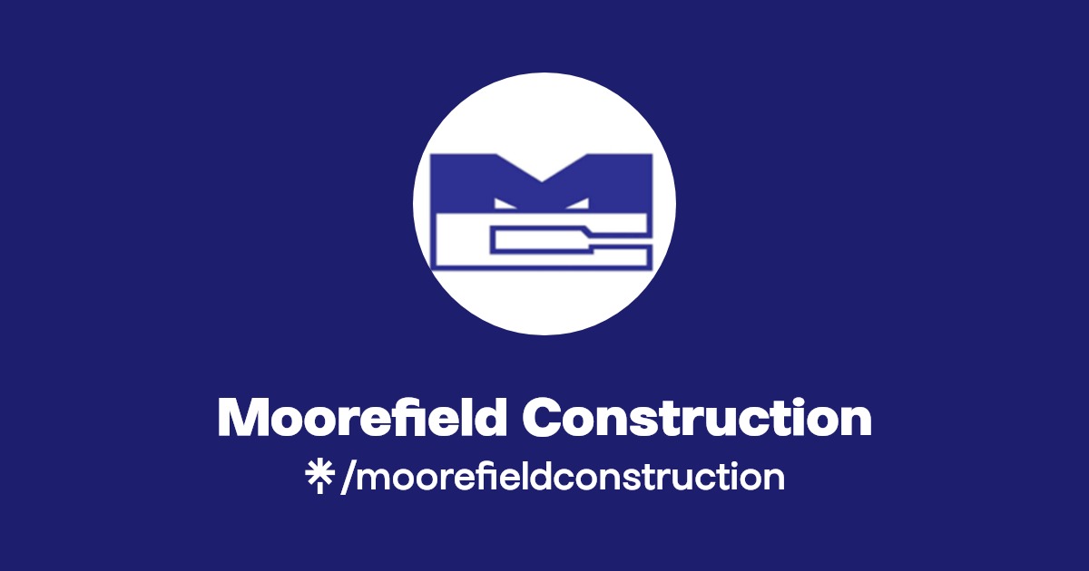 Moorefield Construction Twitter, Instagram, Facebook Linktree