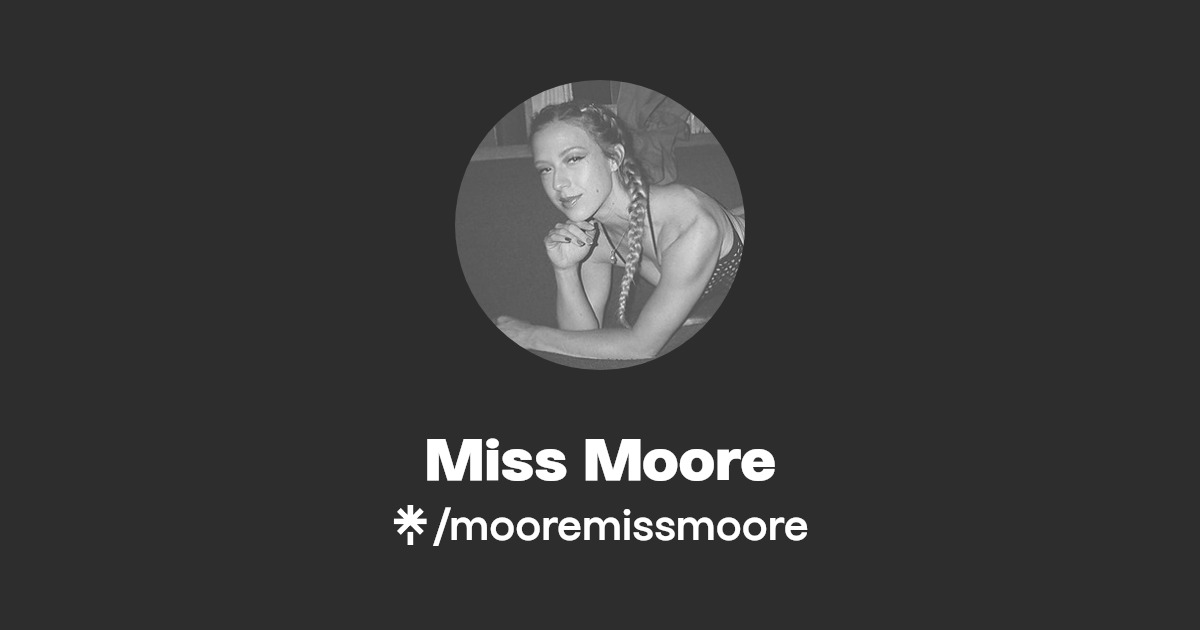 Miss Moore - Find Miss Moore Onlyfans - Linktree