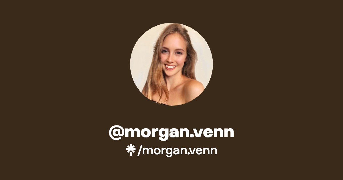 @morgan.venn | Linktree