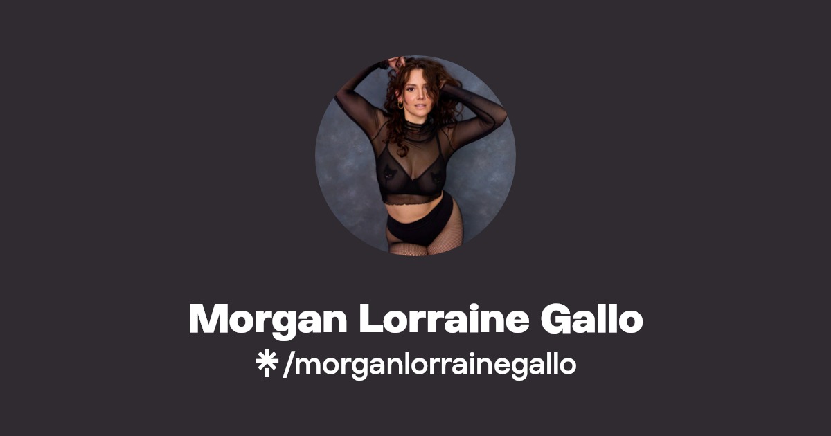 Morgan Lorraine Gallo - Find Morgan Lorraine Gallo Onlyfans - Linktree