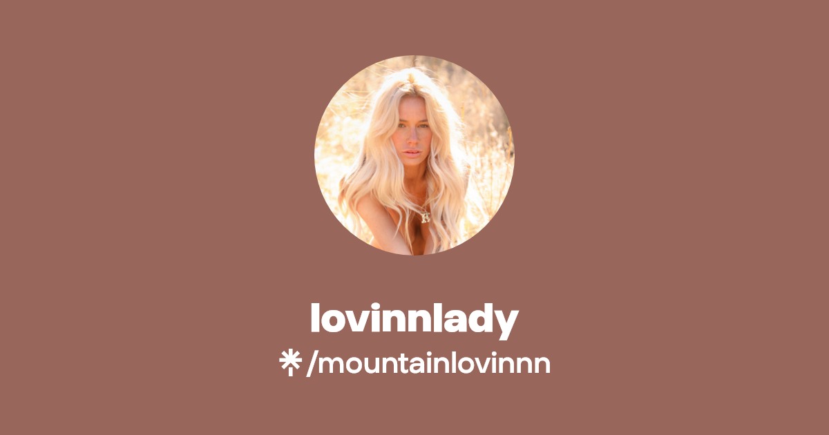 @mountainlovinlady - Find @mountainlovinlady Onlyfans - Linktree