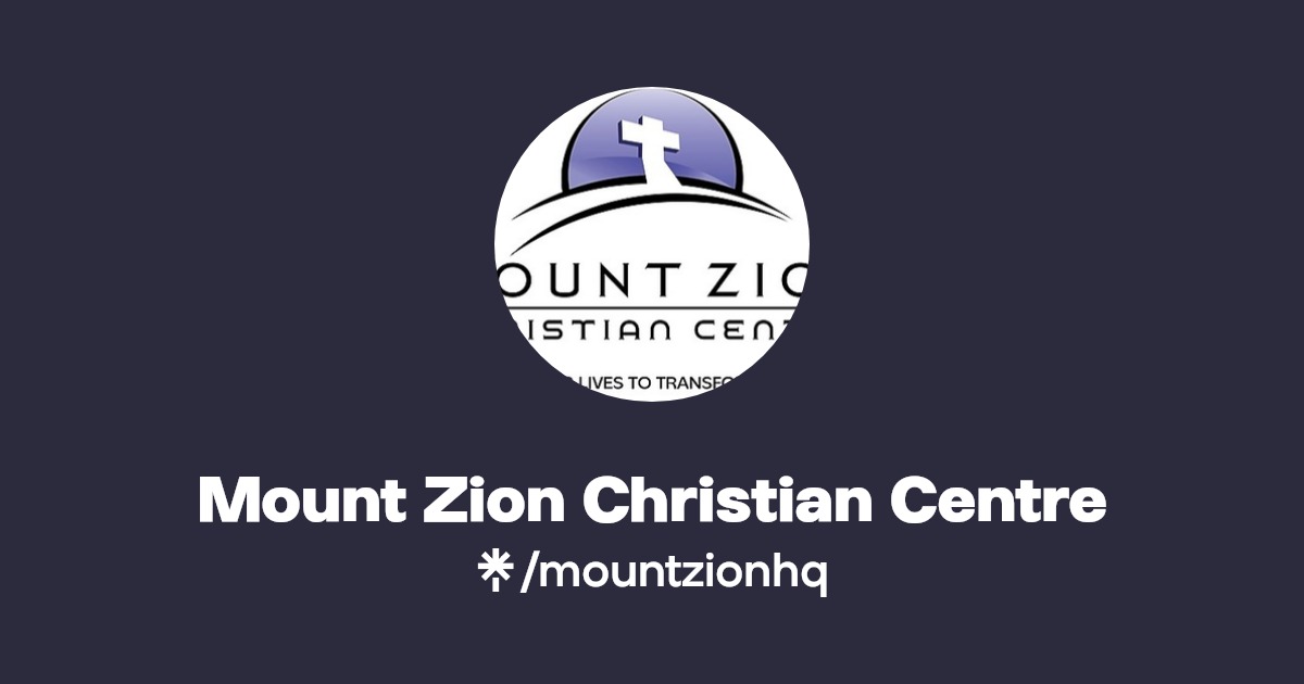 Mount Zion Christian Centre Instagram, Facebook, TikTok Linktree
