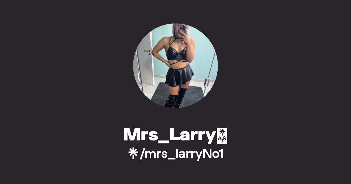 Mrs_Larry 🔥 - Find Mrs_Larry 🔥 Onlyfans - Linktree