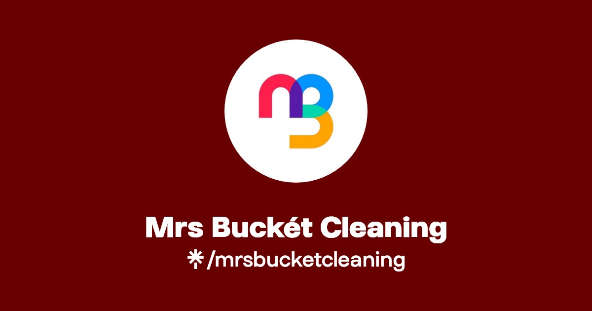 Mrs Buckét Cleaning Linktree