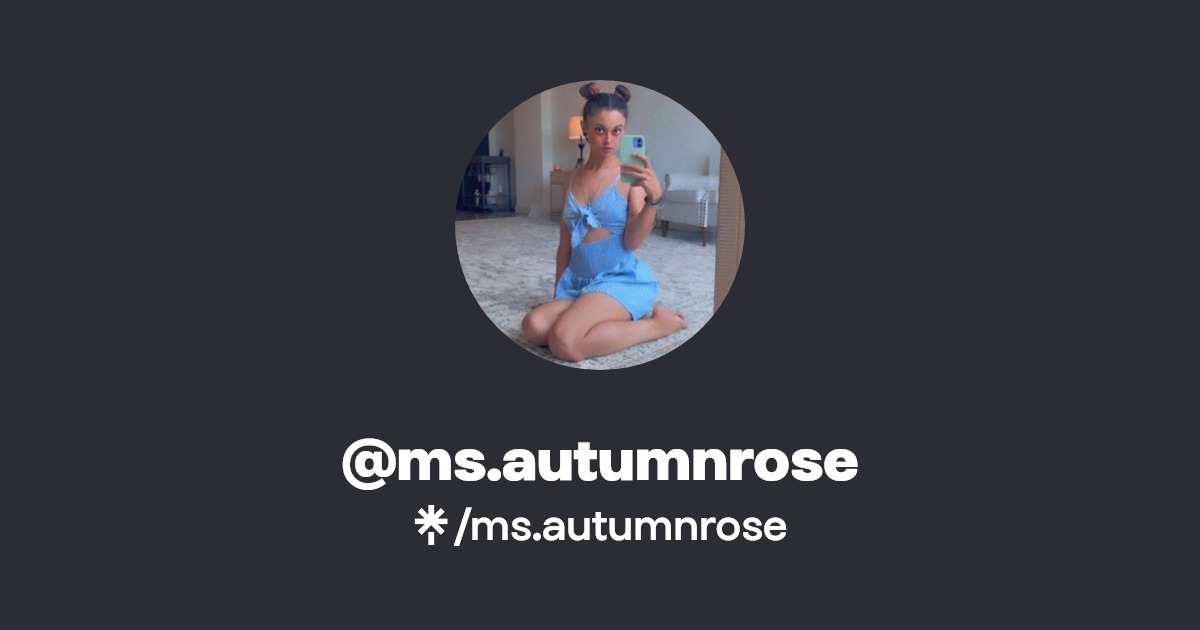 ms.autumnrose - Find @ms.autumnrose Onlyfans - Linktree