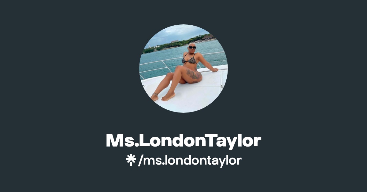 Ms.LondonTaylor - Find Ms.LondonTaylor Onlyfans - Linktree