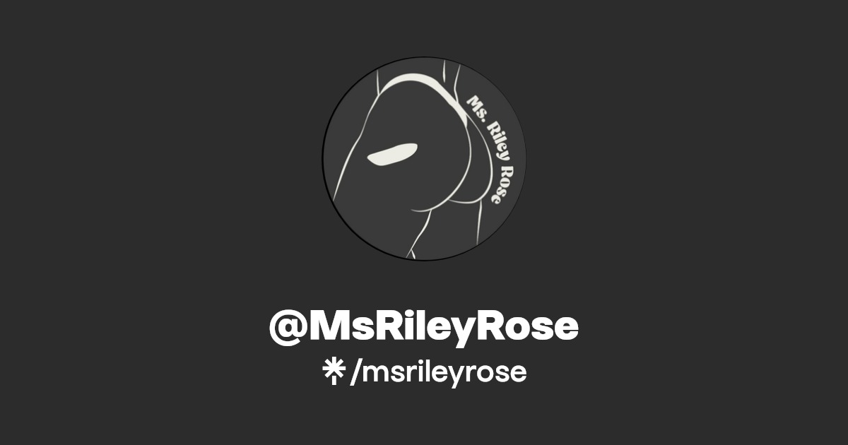@MsRileyRose - Find @MsRileyRose Onlyfans - Linktree