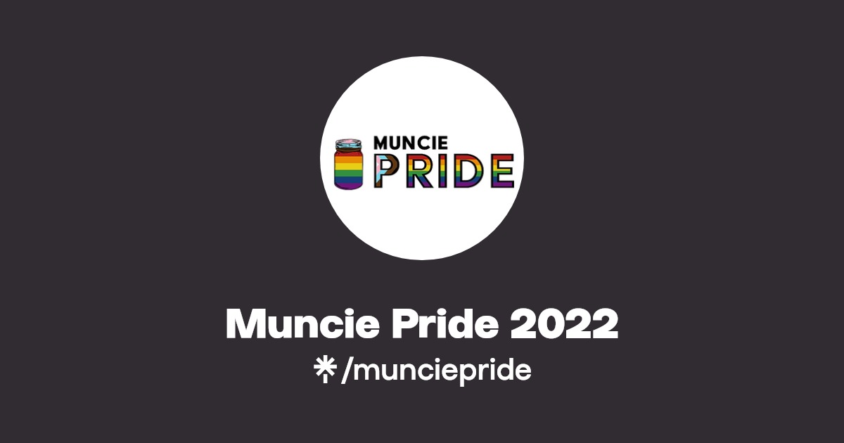 Muncie Pride 2022 Instagram, Facebook Linktree