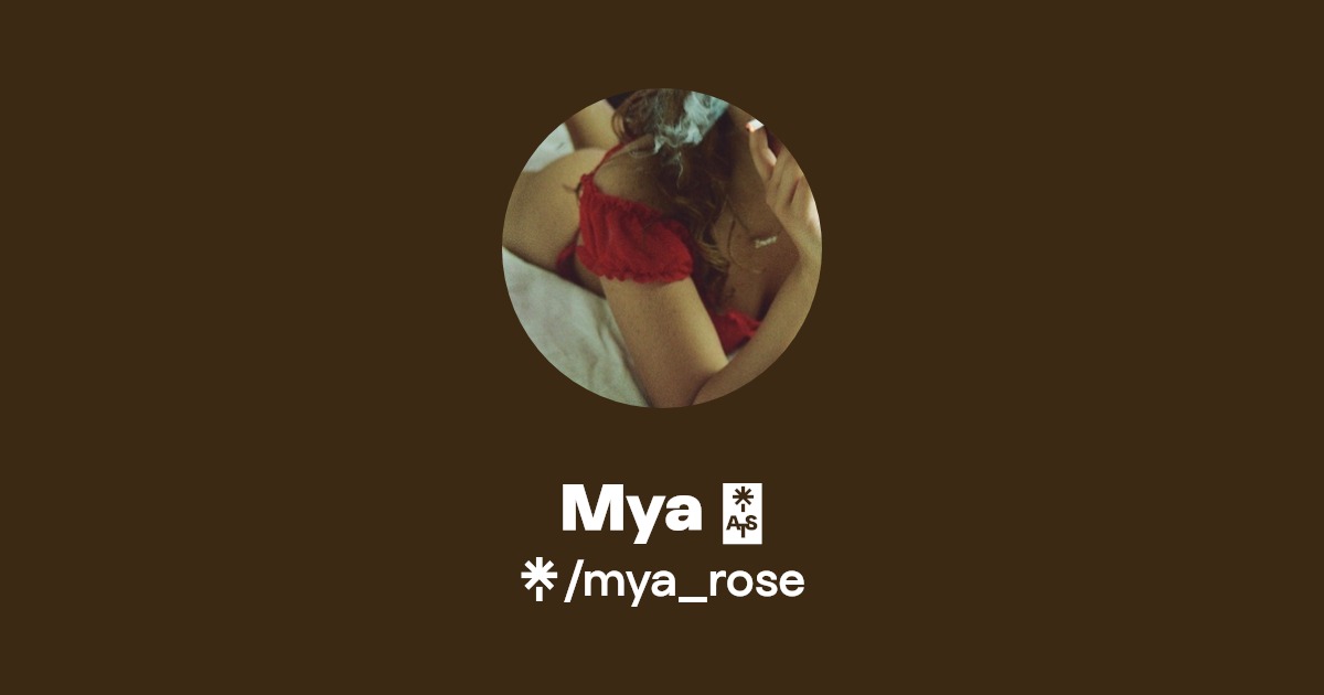 Mya 🌹 - Find Mya 🌹 Onlyfans - Linktree