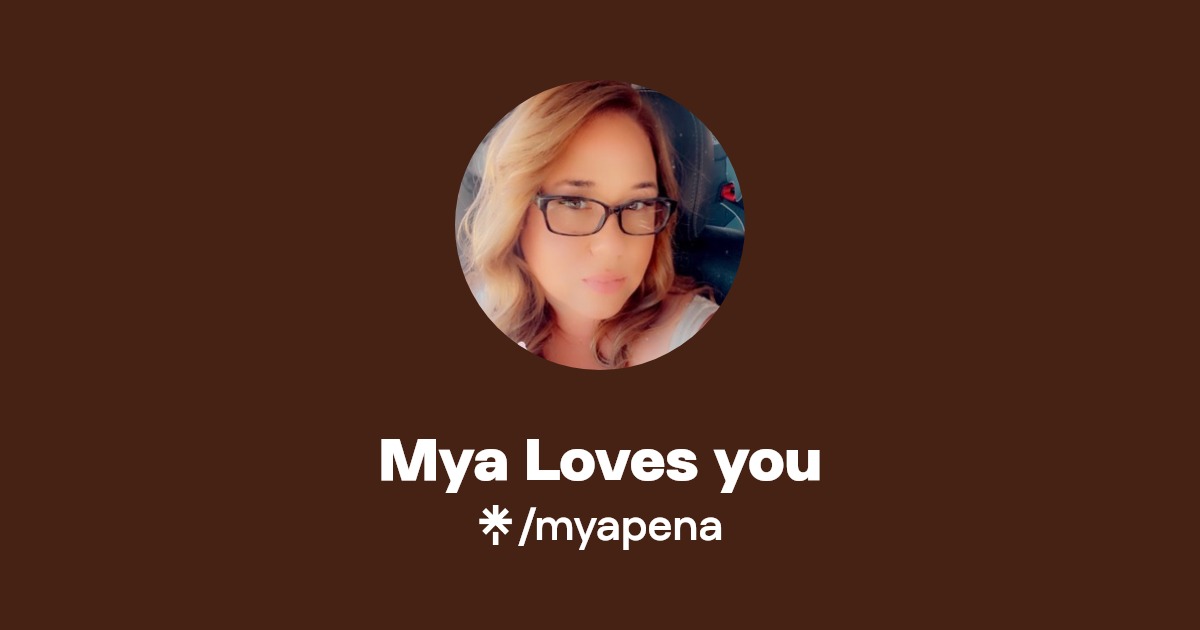 Mya Loves you Find Mya Loves you Onlyfans Linktree