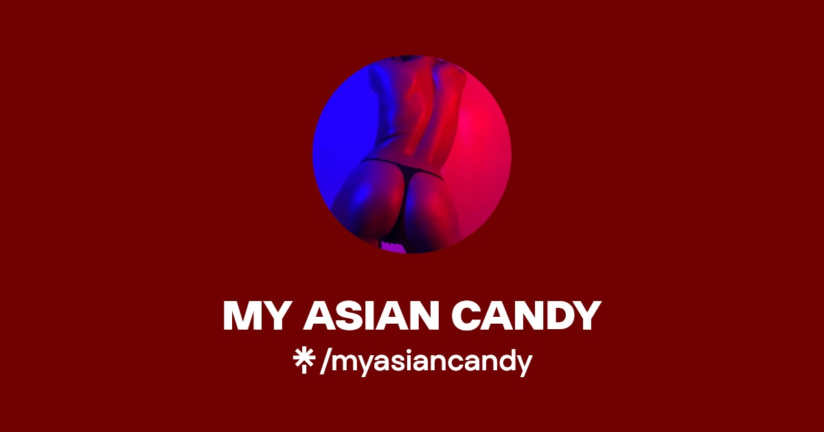 MY ASIAN CANDY - Find MY ASIAN CANDY Onlyfans - Linktree