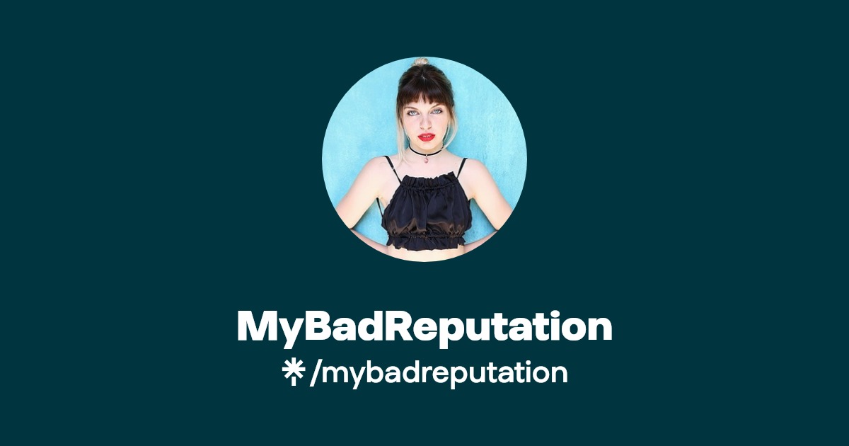 MyBadReputation - Find MyBadReputation Onlyfans - Linktree