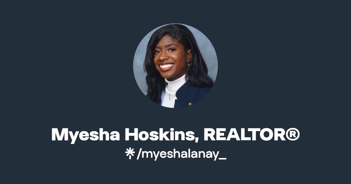 Myesha Hoskins, REALTOR® Twitter, Instagram, Facebook Linktree