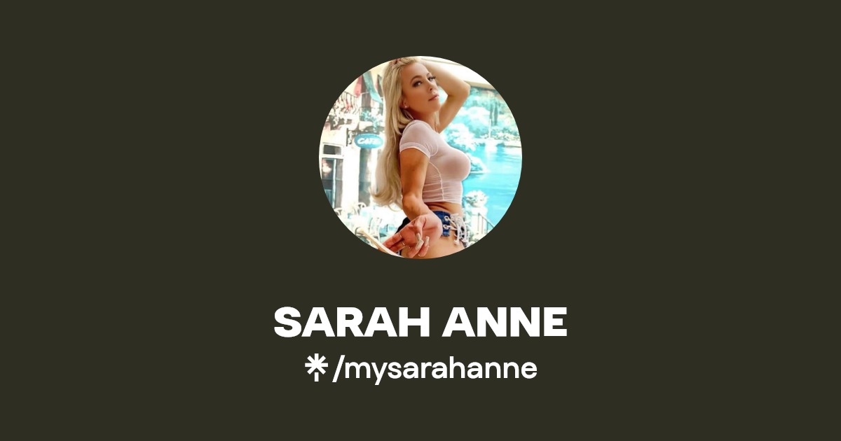 SARAH ANNE - Find SARAH ANNE Onlyfans - Linktree