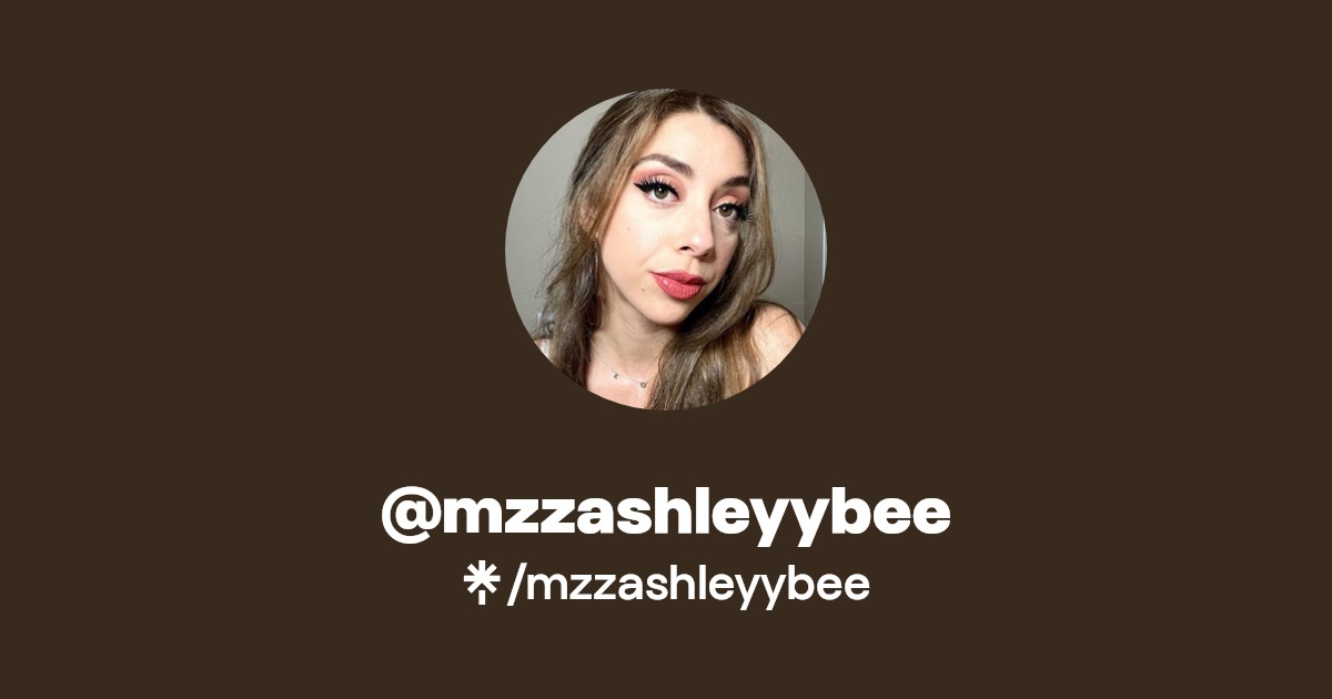 mzzashleyybee | Instagram, TikTok | Linktree
