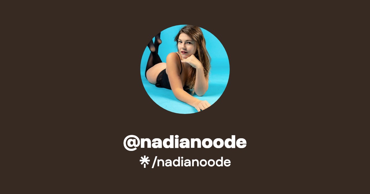 nadianoode - Find @nadianoode Onlyfans - Linktree