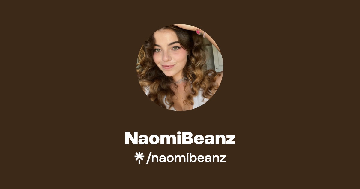 NaomiBeanz | Twitter, Instagram, TikTok | Linktree