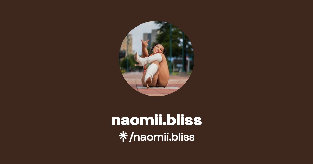naomii. bliss - Find naomii. bliss Onlyfans - Linktree