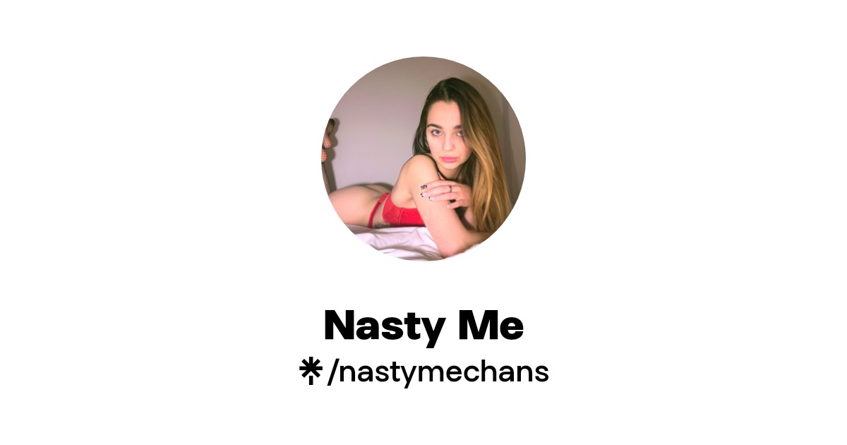 Nasty Me - Find Nasty Me Onlyfans - Linktree