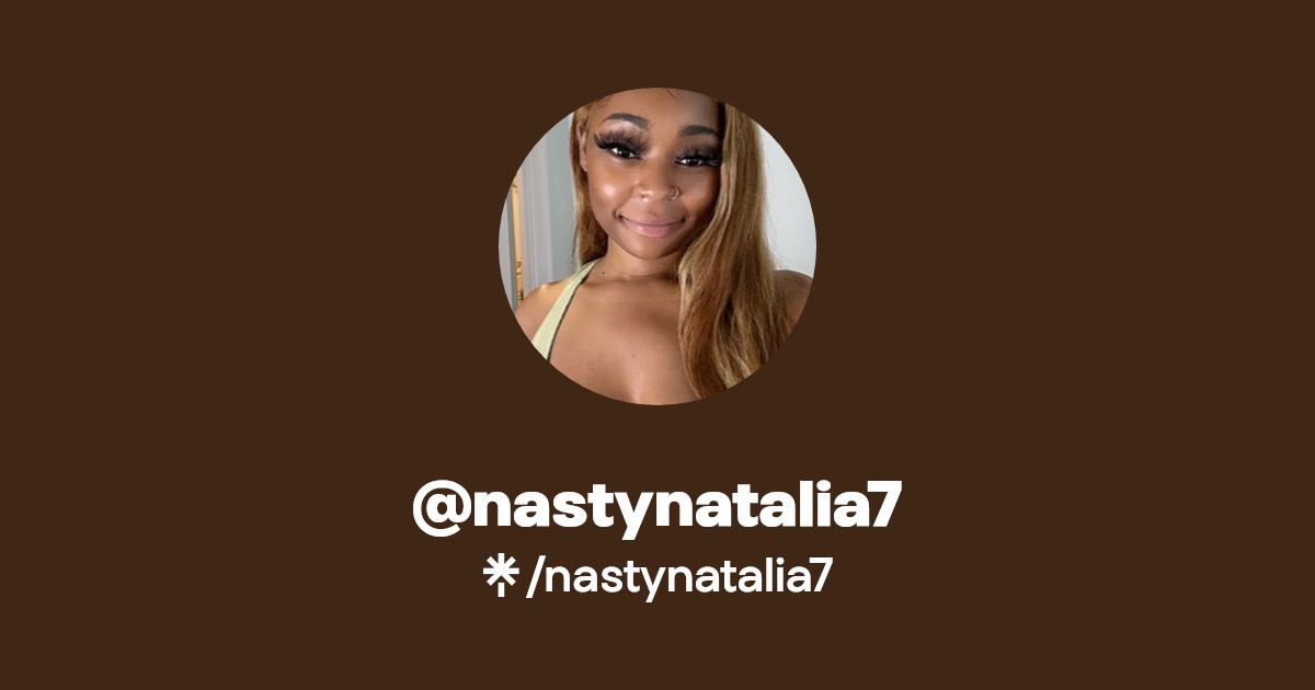 nastynatalia7 - Find @nastynatalia7 Onlyfans - Linktree