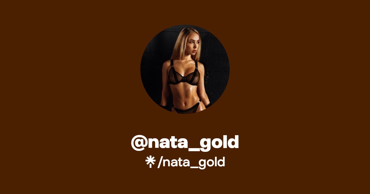 nata_gold - Find @nata_gold Onlyfans - Linktree