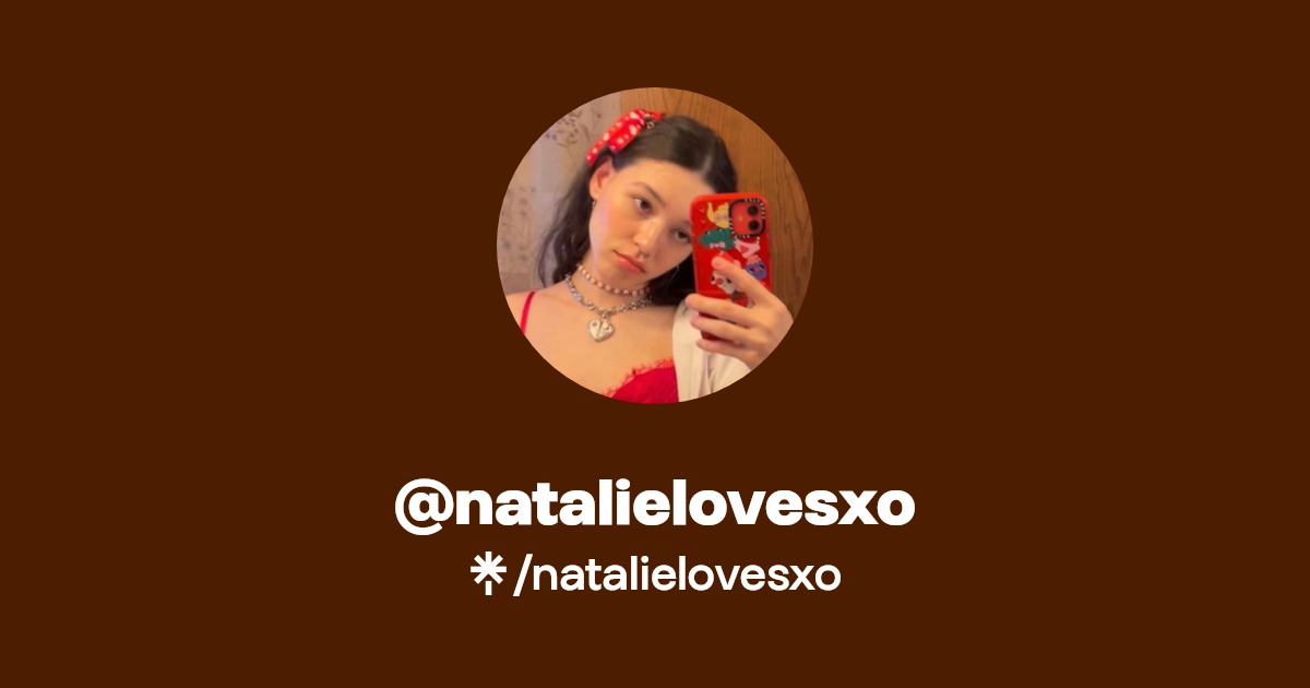 @natalielovesxo | Linktree