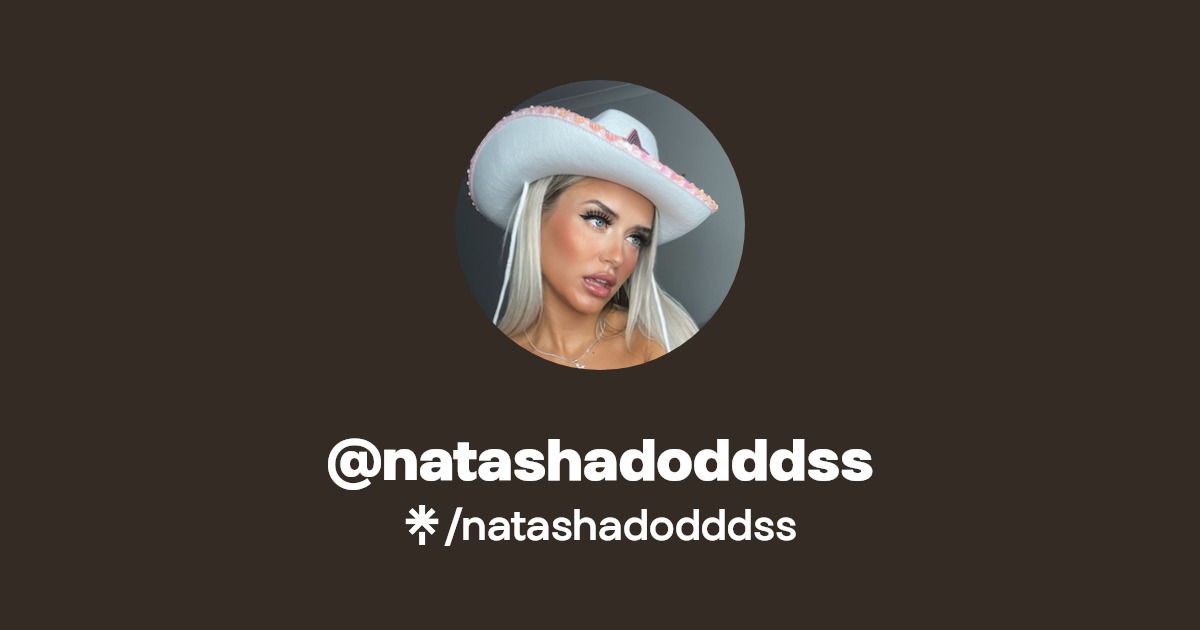 natashadodddss - Find @natashadodddss Onlyfans - Linktree