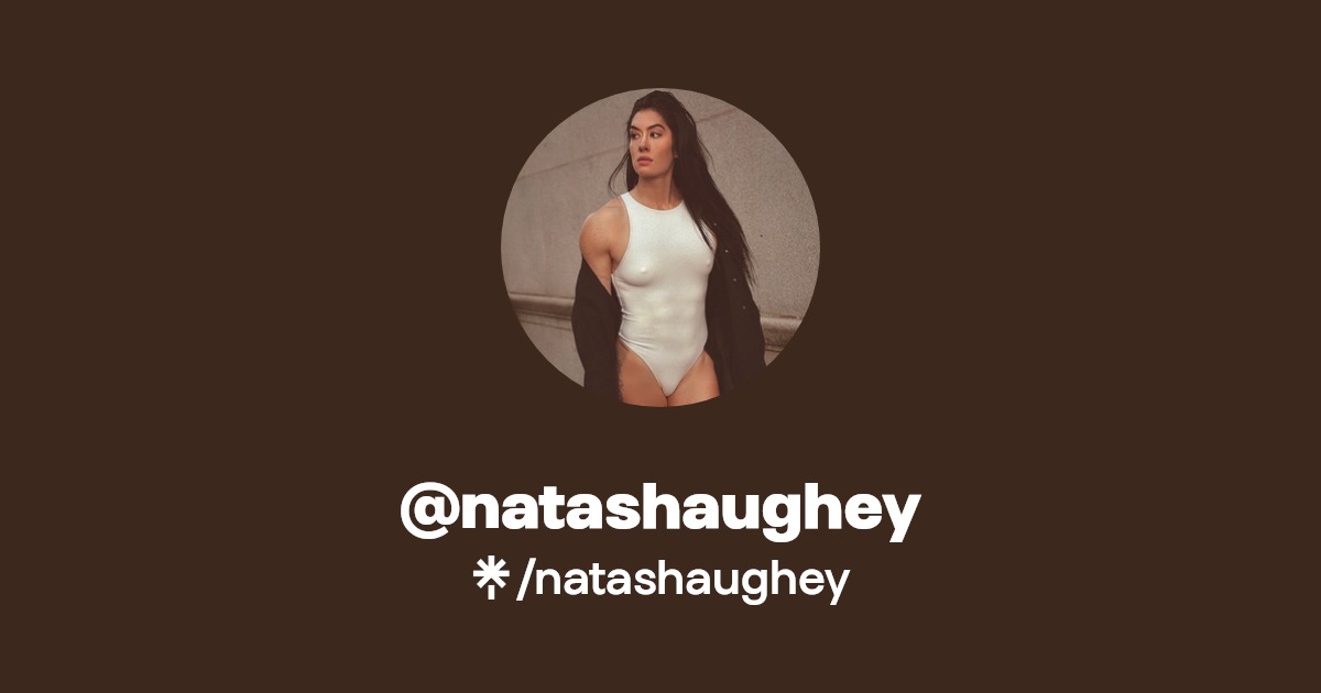 natashaughey - Find @natashaughey Onlyfans - Linktree