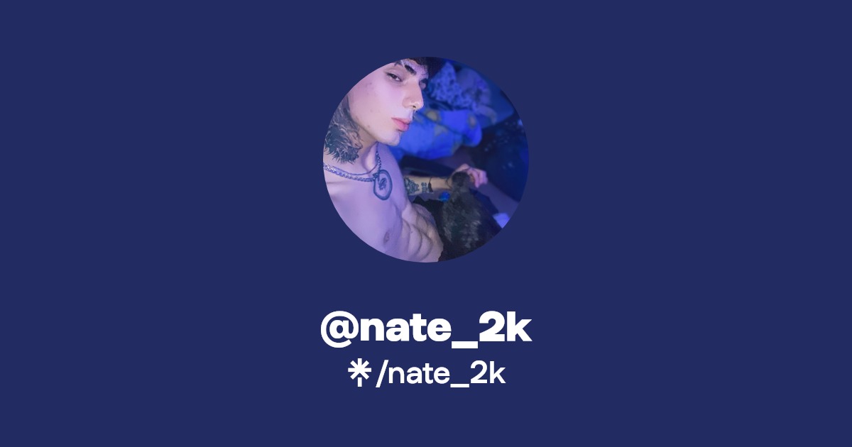 nate_2k - Find @nate_2k Onlyfans - Linktree