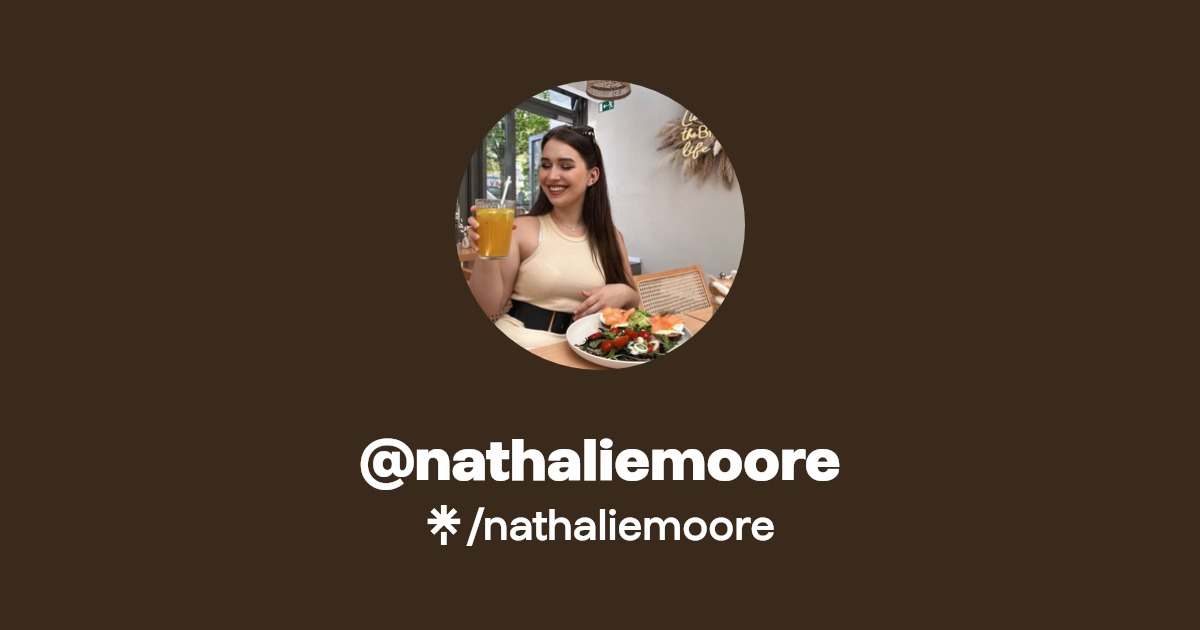 nathaliemoore | Instagram, Facebook, TikTok | Linktree