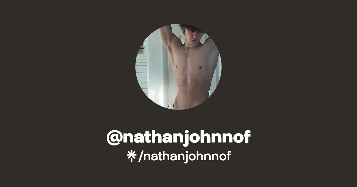 nathanjohnnof - Find @nathanjohnnof Onlyfans - Linktree
