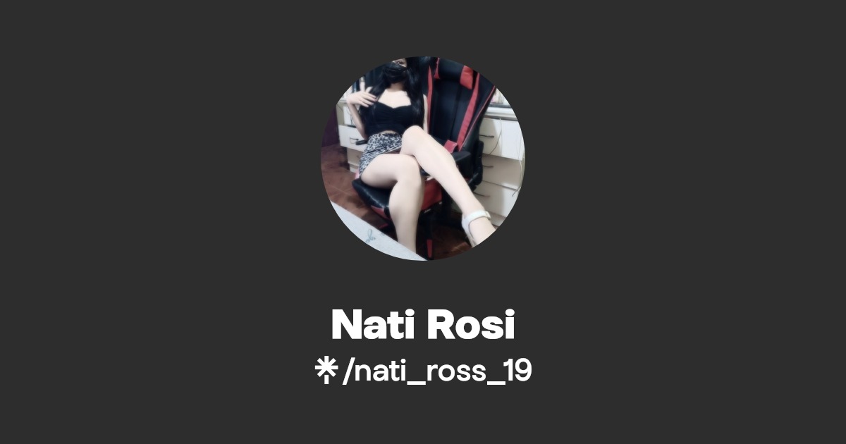 Nati Rosi - Find Nati Rosi Onlyfans - Linktree