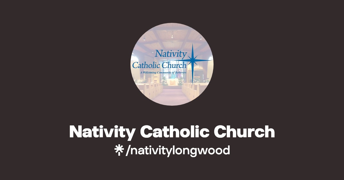 Nativity Catholic Church Instagram, Facebook Linktree