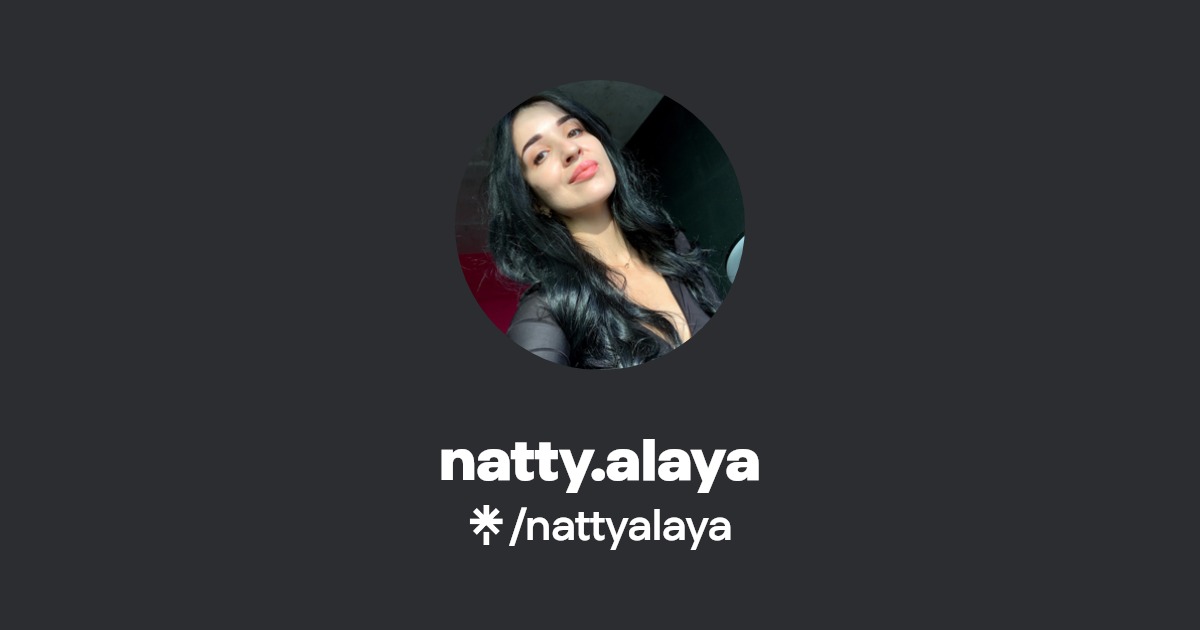 natty.alaya - Find natty.alaya Onlyfans - Linktree