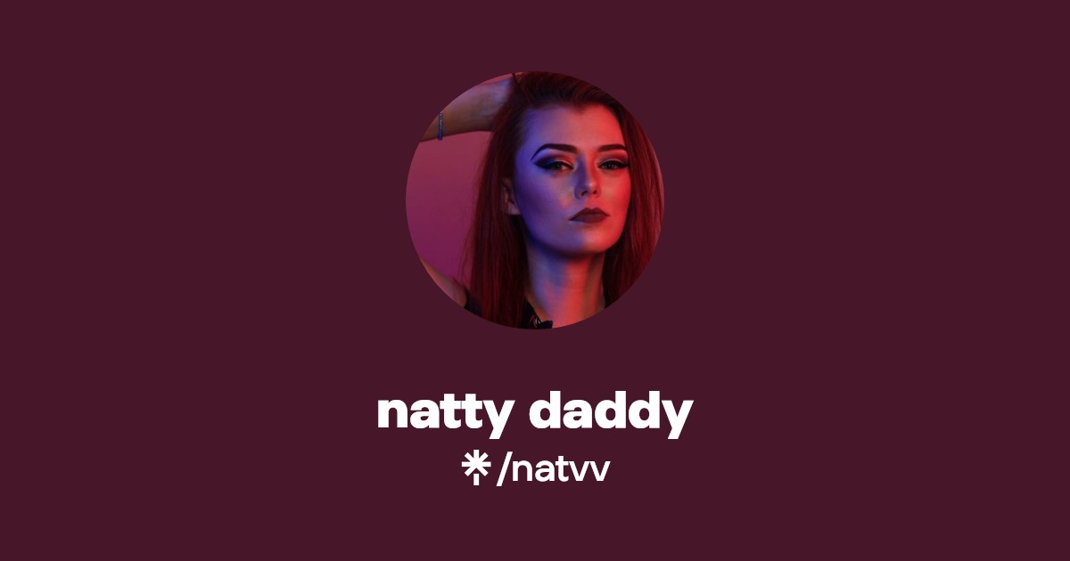 natty daddy - Find natty daddy Onlyfans - Linktree