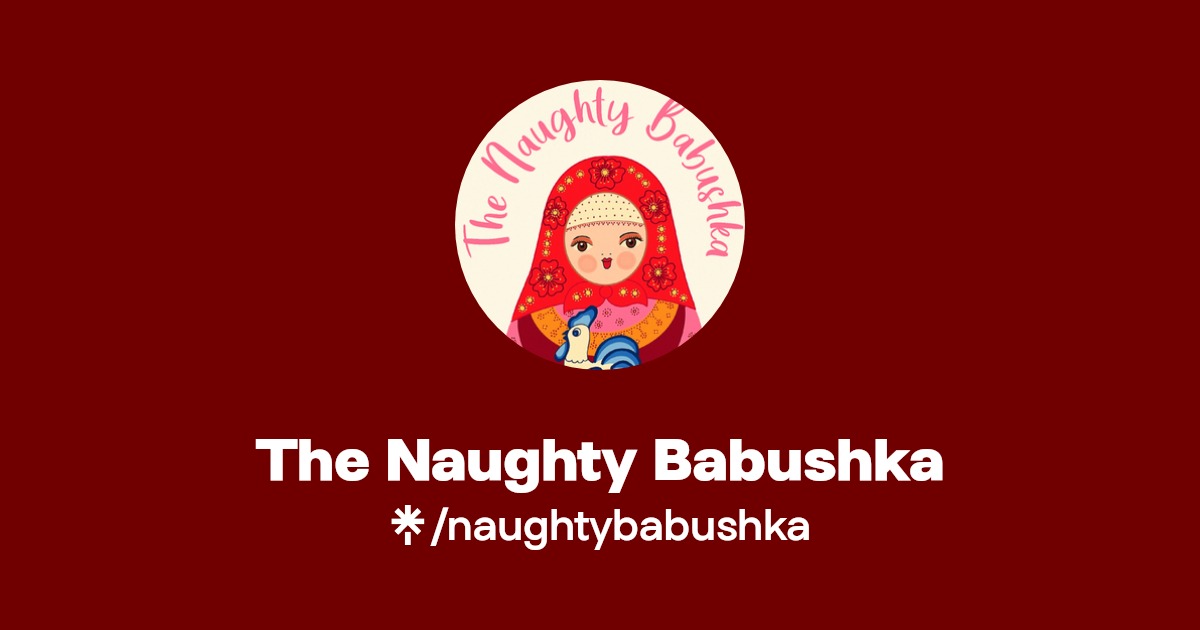 The Naughty Babushka | Instagram | Linktree