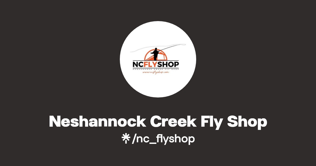 Neshannock Creek Fly Shop Linktree