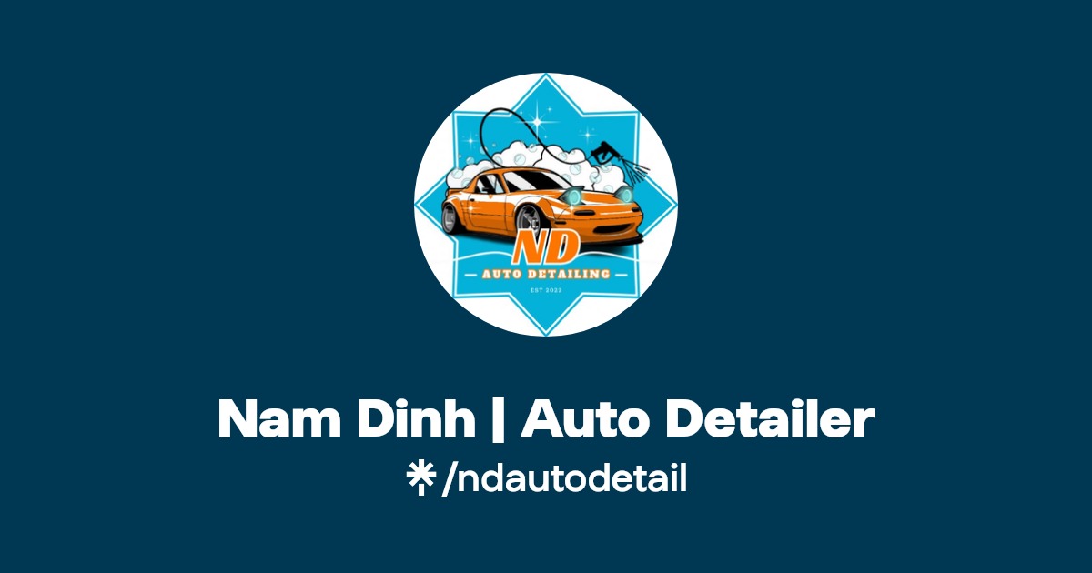 Nam Dinh | Auto Detailer | Instagram | Linktree